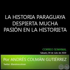 LA HISTORIA PARAGUAYA DESPIERTA MUCHA PASIN EN LA HISTORIETA - Por ANDRS COLMN GUTIRREZ - Sbado, 04 de Julio de 2020